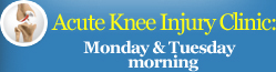 Acute Injury Clinics: Monday & Tuesday  morning